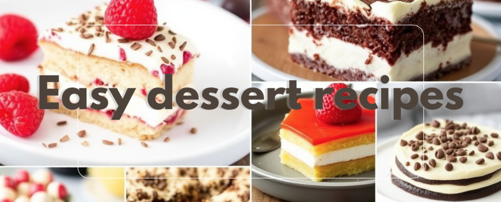 50 Esay dessert recipes